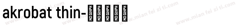 akrobat thin字体转换